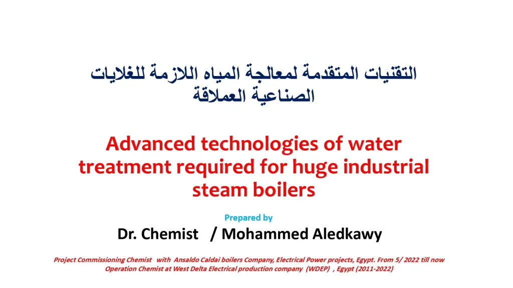 Advanced Technologies of Water Treatment Required for Huge Industrial Steam Boilers