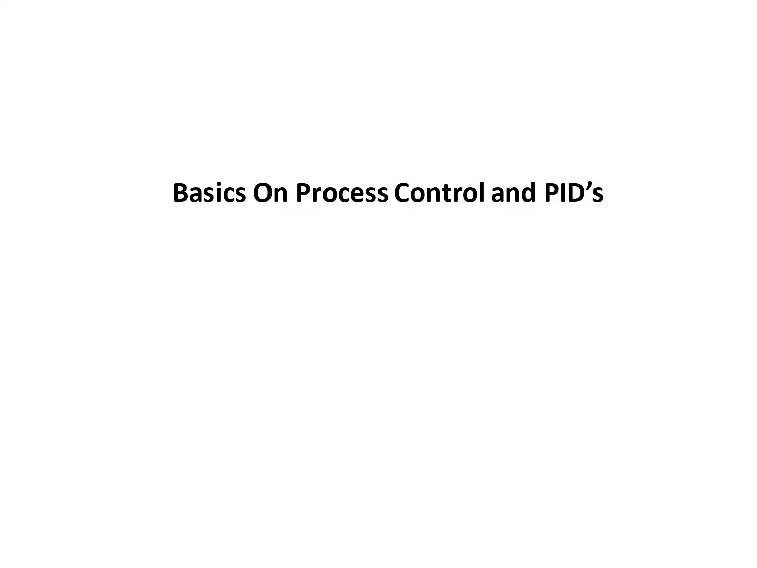 Basics On Process Control and PID's