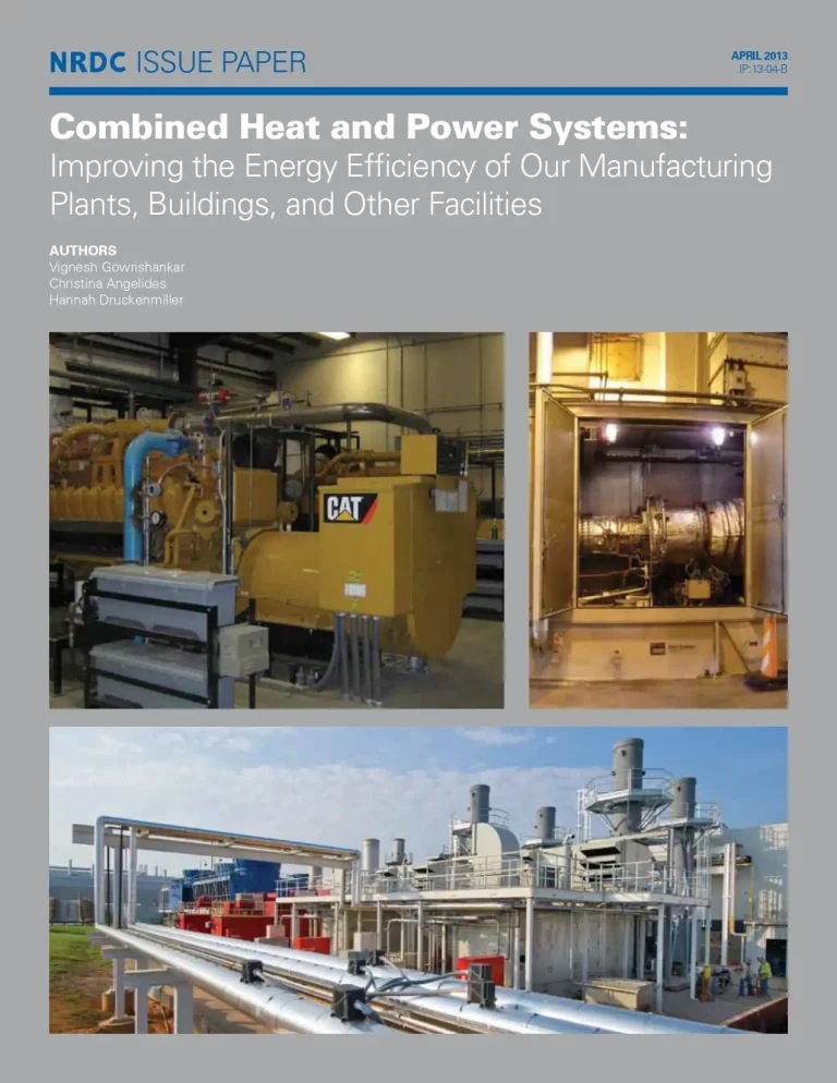 Combined Heat and Power Systems Improving the Energy Efficiency of Our Manufacturing Plants, Buildings, and Other Facilities