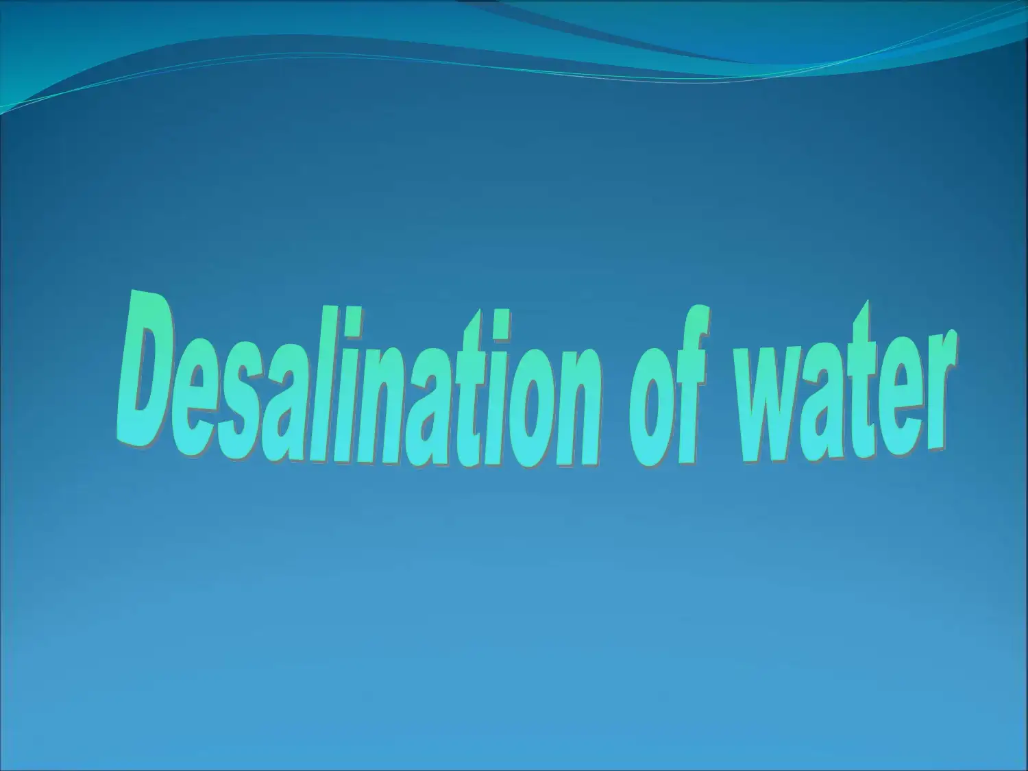Desalination of Water