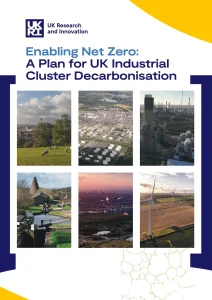 Enabling Net Zero: A Plan for UK Industrial Cluster Decarbonisation