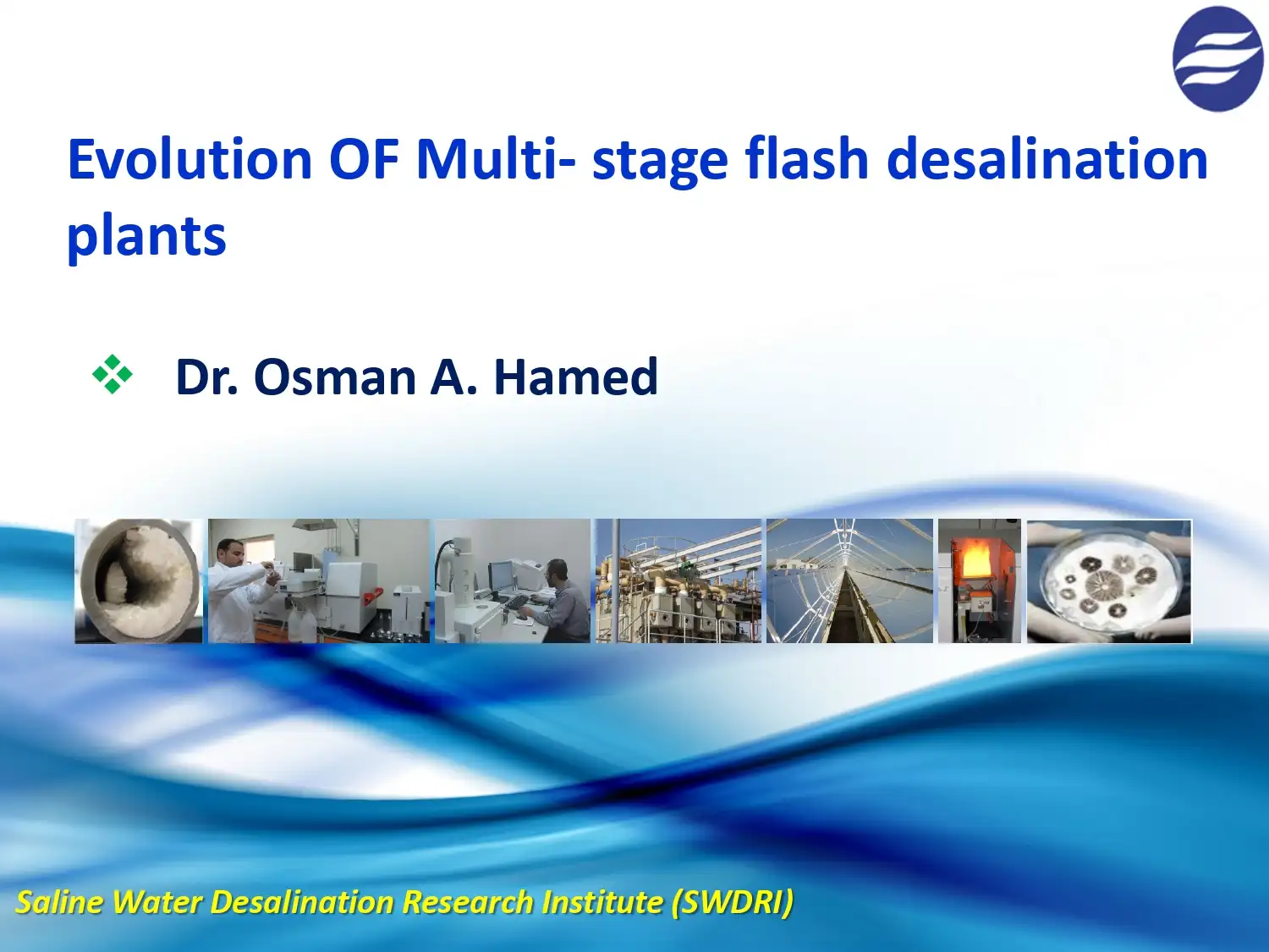Evolution of Multi- Stage Flash Desalination Plants