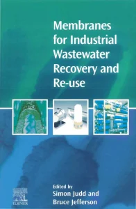 Membranes For Industrial Wastewater Recovery And Re-Use