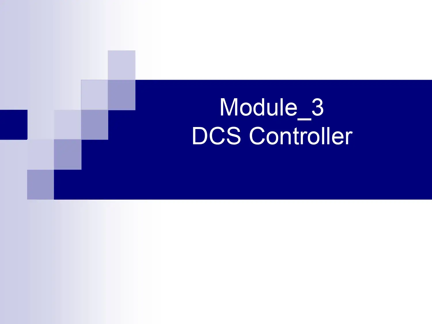 Module 3 DCS Controller