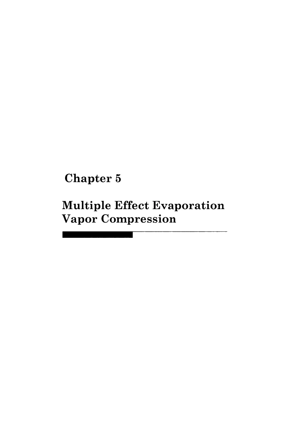 Chapter 5 Multiple Effect Evaporation Vapor Compression