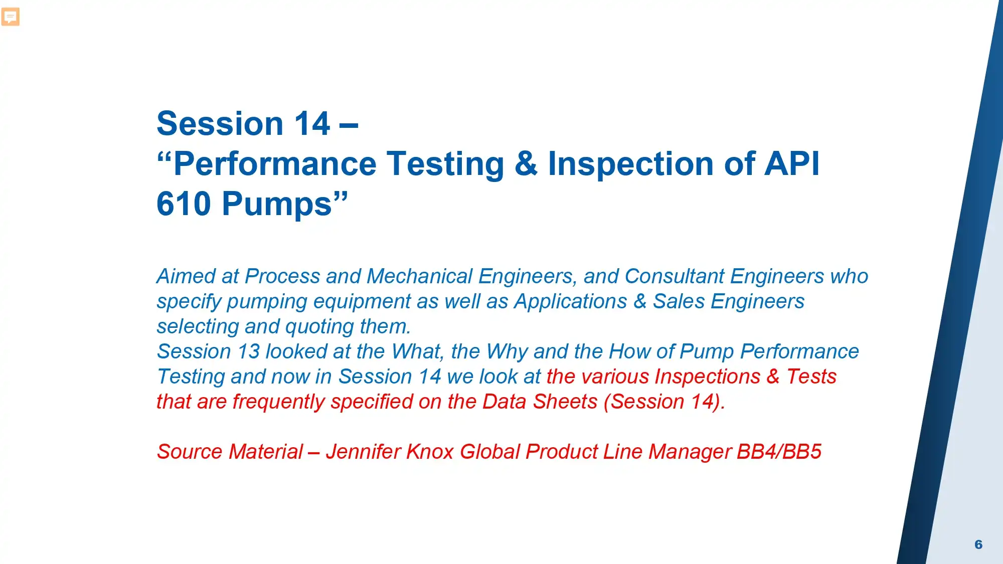 Session 14 – “Performance Testing & Inspection of API 610 Pumps”