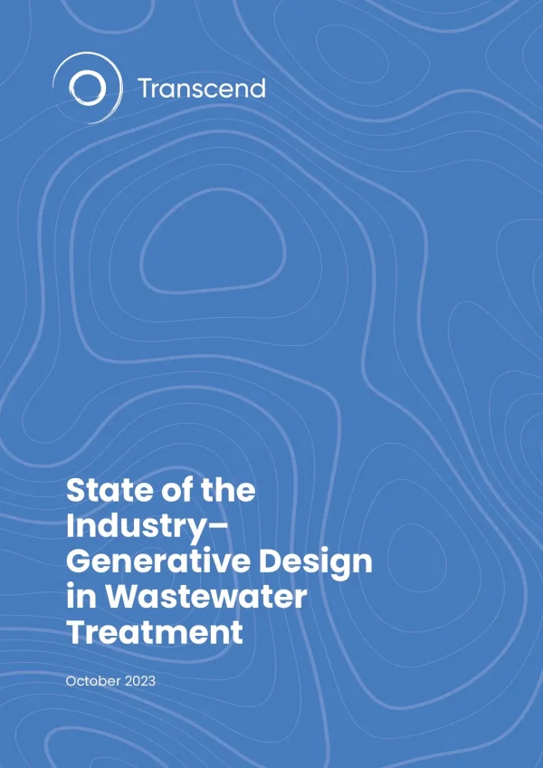 State of the Industry– Generative Design in Wastewater Treatment