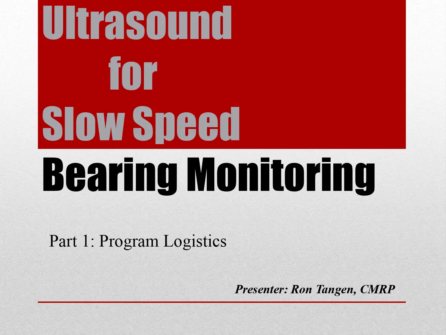 Ultrasound for Slow Speed Bearing Monitoring