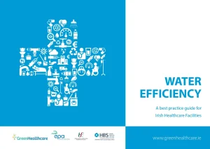 Water Efficiency a best practice guide for Irish Healthcare Facilities