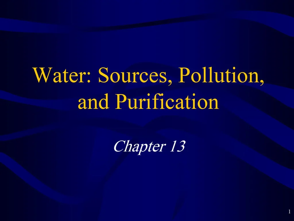 Water: Sources, Pollution, and Purification