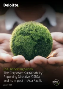 ESG Reporting Series: The Corporate Sustainability Reporting Directive (CSRD) And Its Impact In Asia Pacific