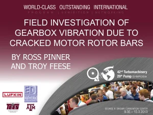 Field Investigation Of Gearbox Vibration Due To Cracked Motor Rotor Bars