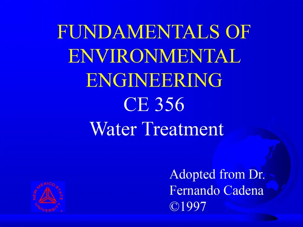 Fundamentals Of Environmental Engineering CE 356 (Water Treatment)
