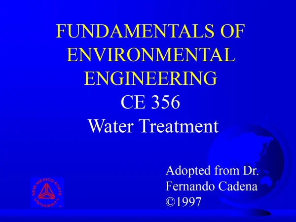 Fundamentals Of Environmental Engineering CE 356 (Water Treatment)