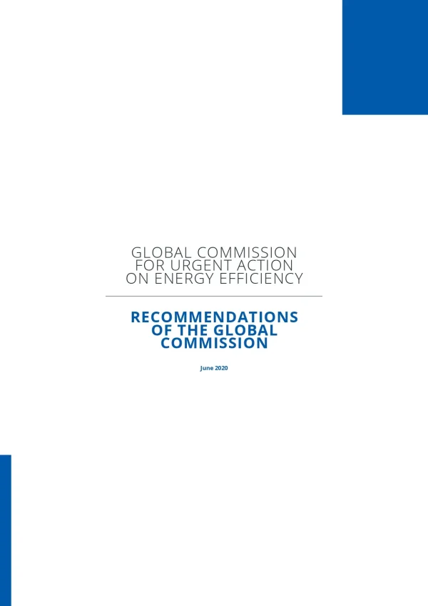 Global Commission For Urgent Action On Energy Efficiency: Recommendations Of The Global Commission
