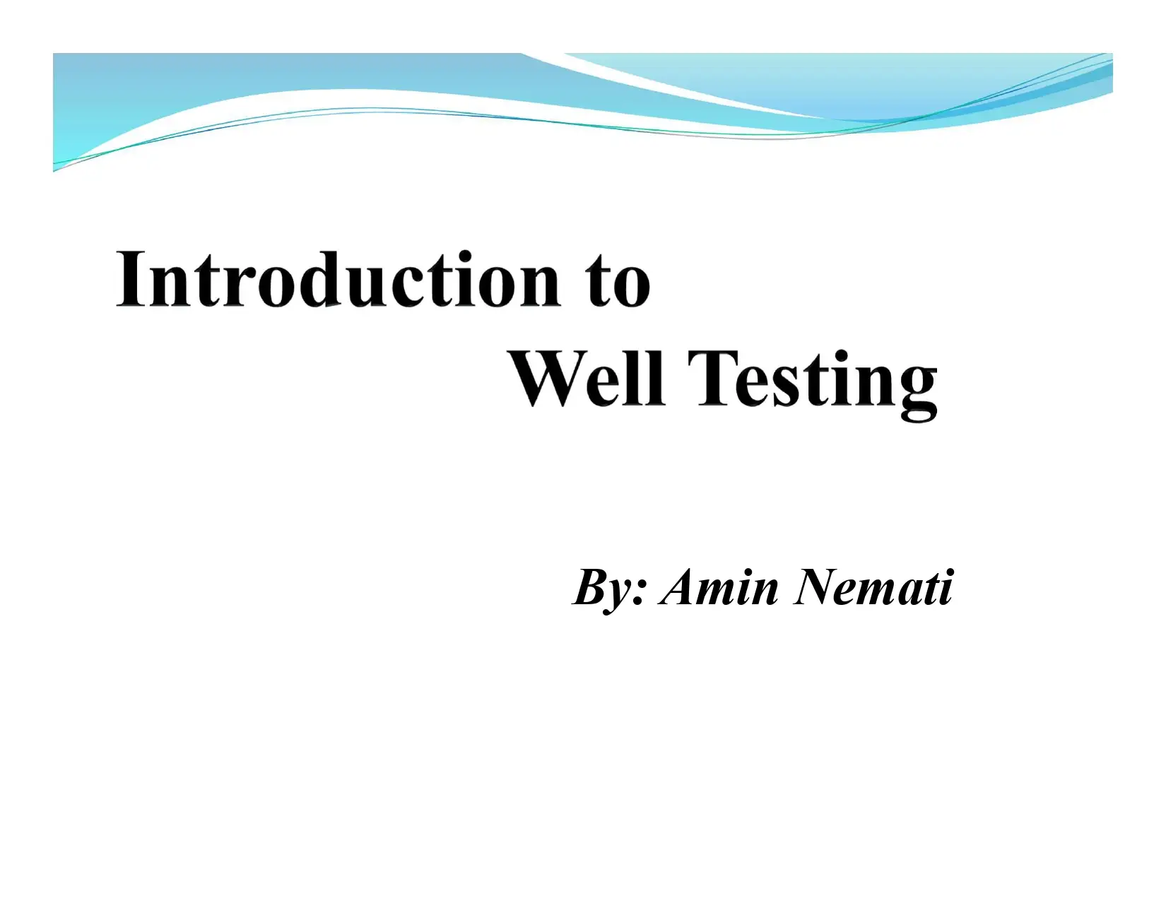 Introduction To Well Testing
