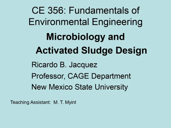 CE 356: Fundamentals of Environmental Engineering (Microbiology and Activated Sludge Design)