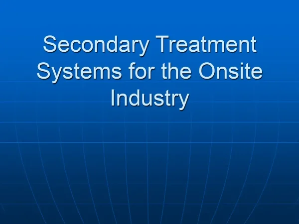 Secondary Treatment Systems for the Onsite Industry