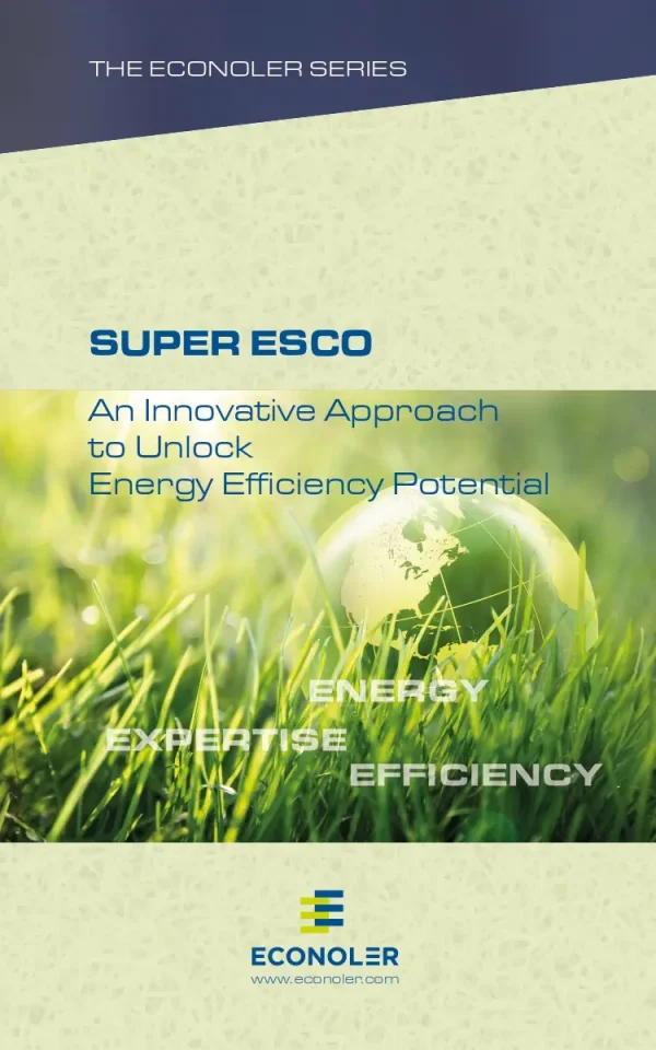 Super ESCO An Innovative Approach To Unlock Energy Efficiency Potential