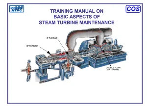 Training Manual On Basic Aspects Of Steam Turbine Maintenance
