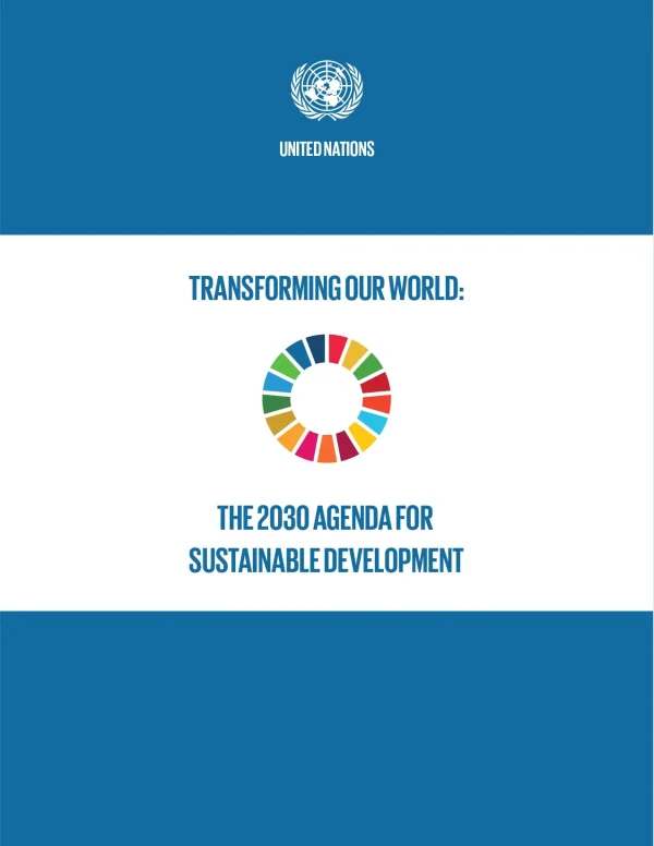 Transforming Our World: The 2030 Agenda For Sustainable Development
