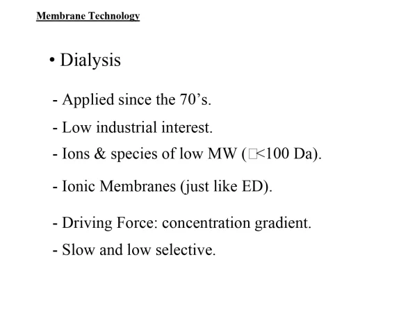Membrane Technology: Dialysis