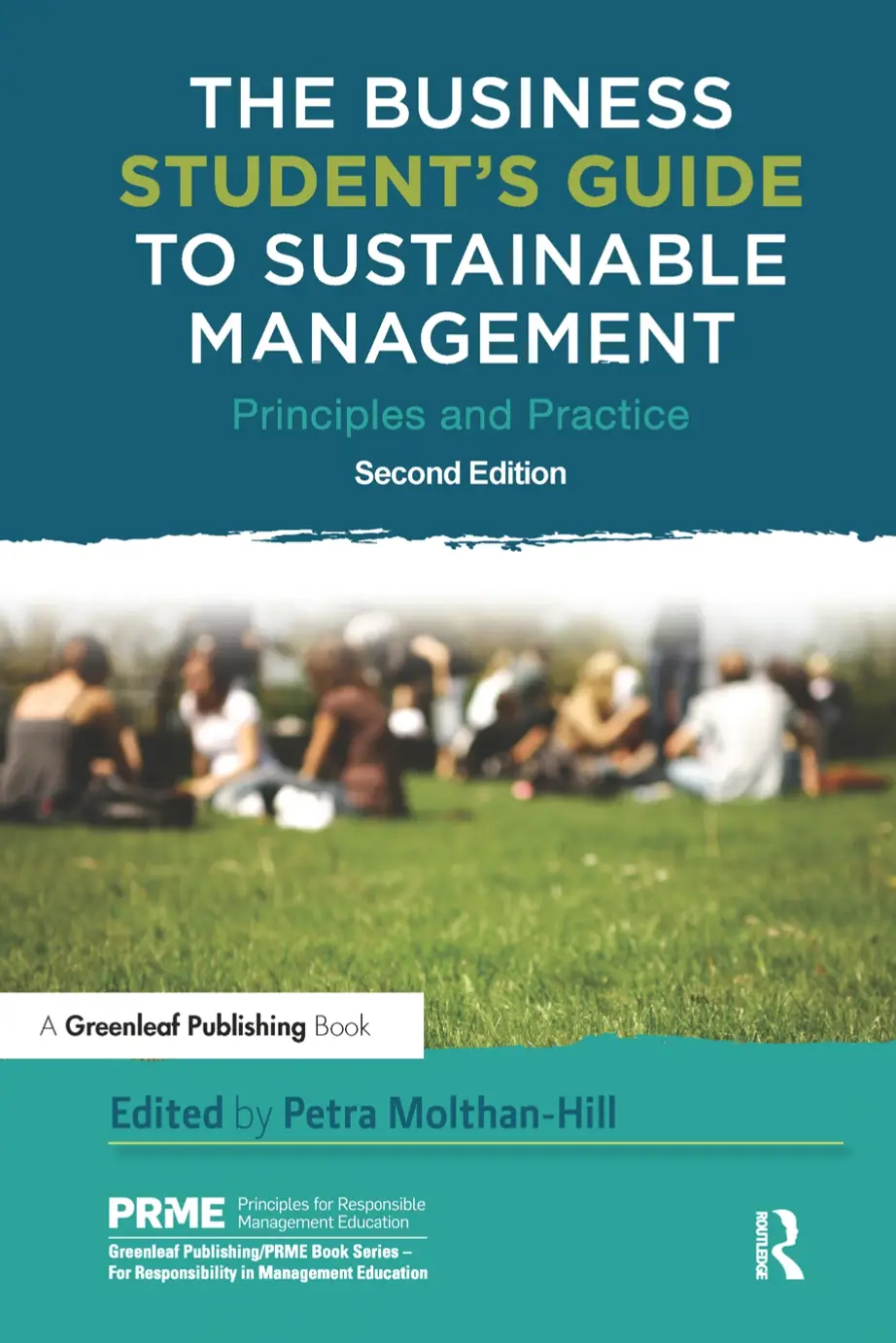 The Business Student's Guide To Sustainable Management Principles And Practice