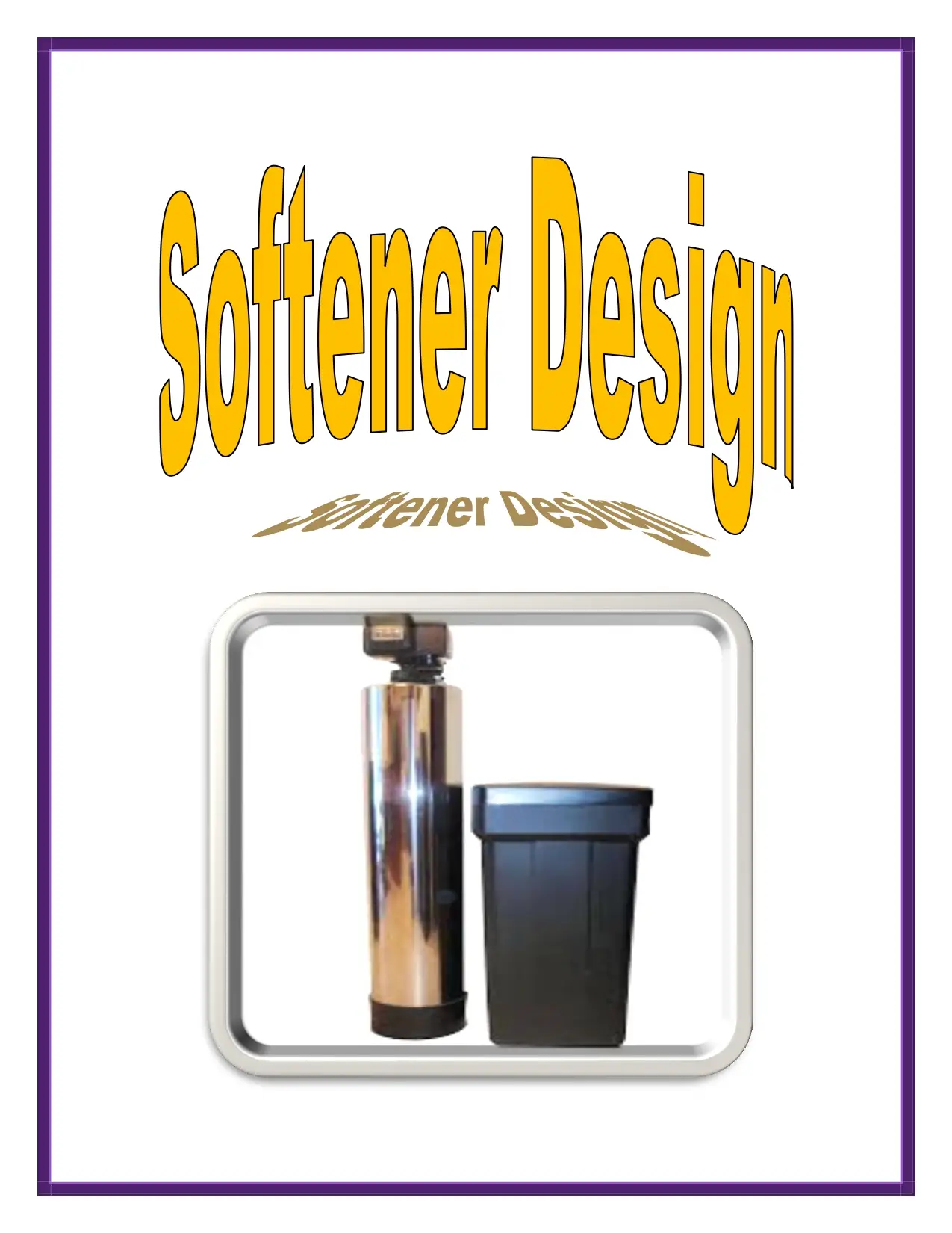 Softener Design
