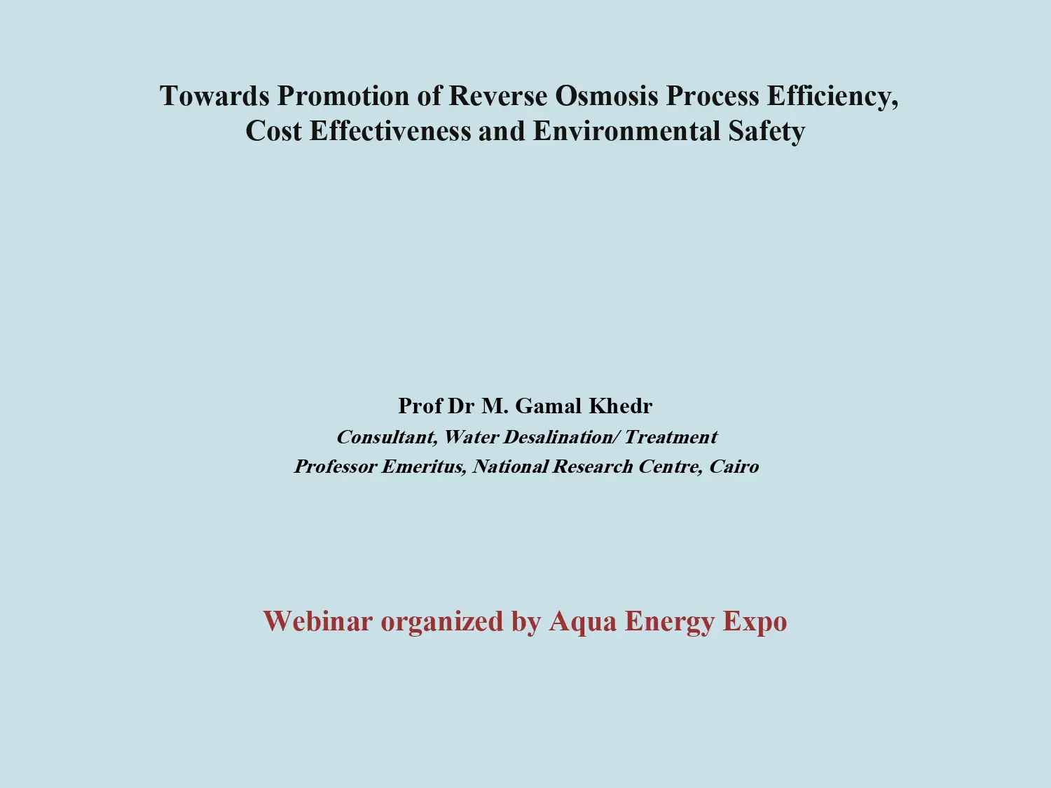 Towards Promotion of Reverse Osmosis Process Efficiency, Cost Effectiveness and Environmental Safety