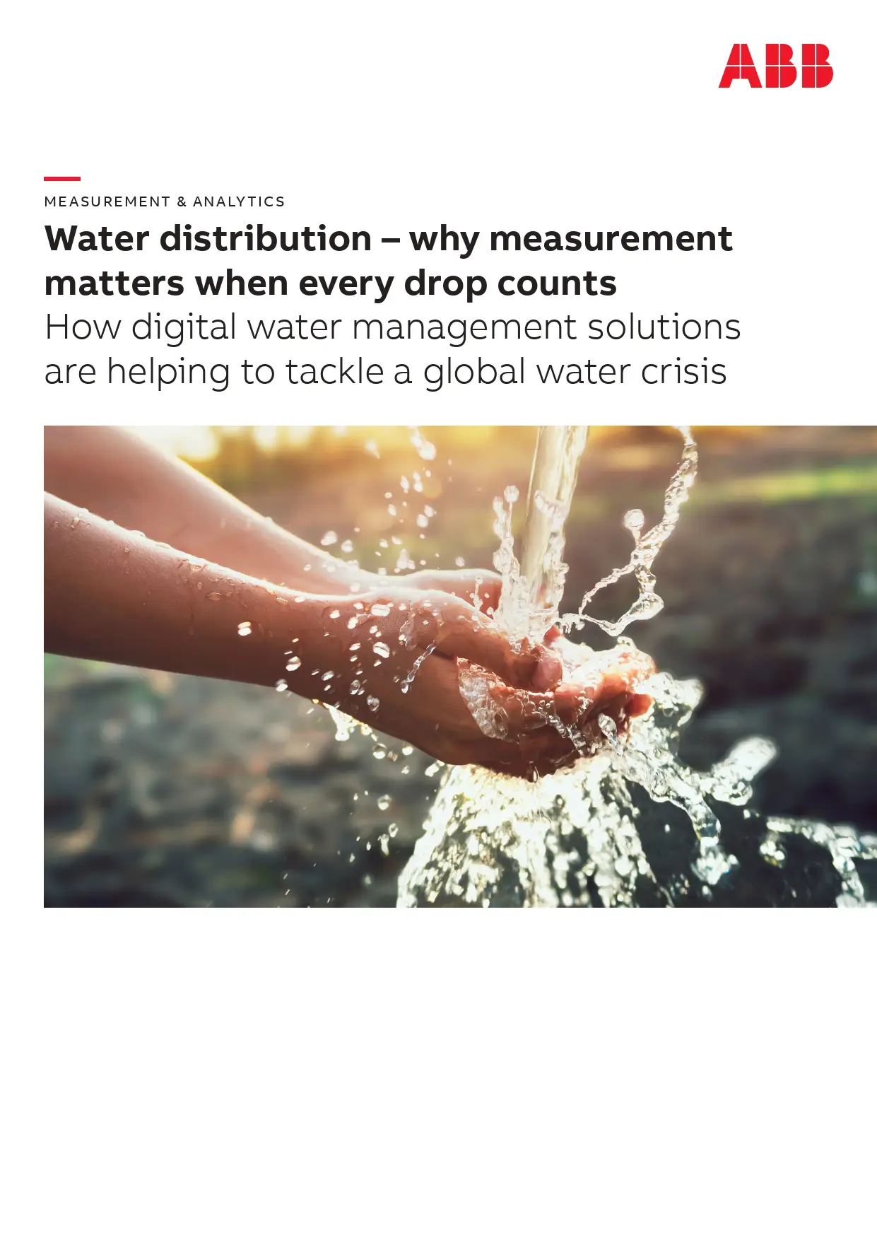 Water Distribution – Why Measurement Matters When Every Drop Counts (How Digital Water Management Solutions Are Helping To Tackle A Global Water Crisis)