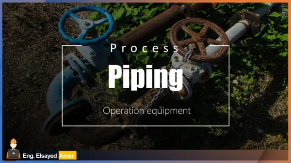 Process Piping Operation Equipment