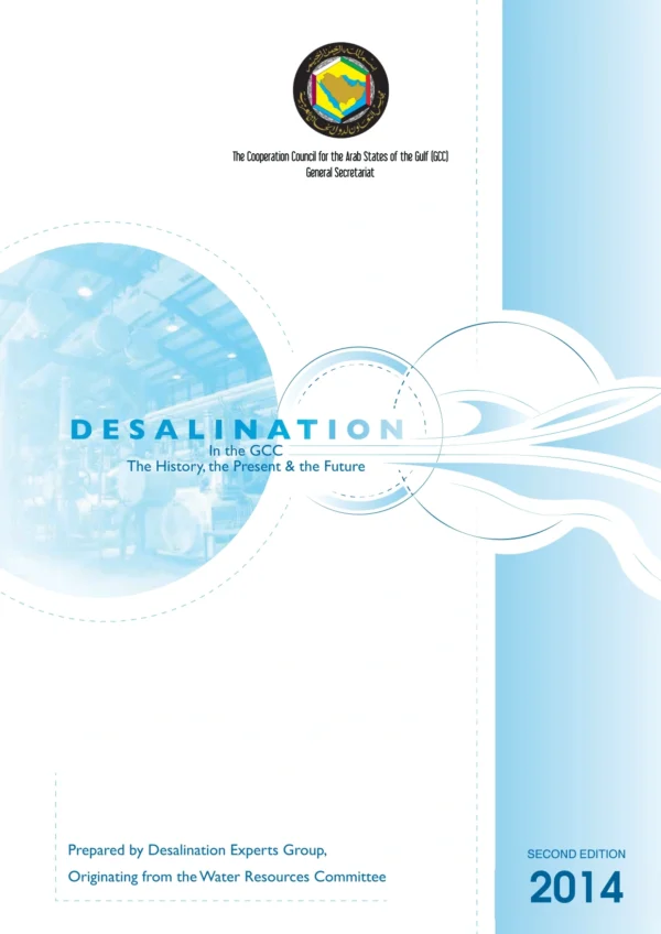 Desalination In the GCC the History, the Present & the Future