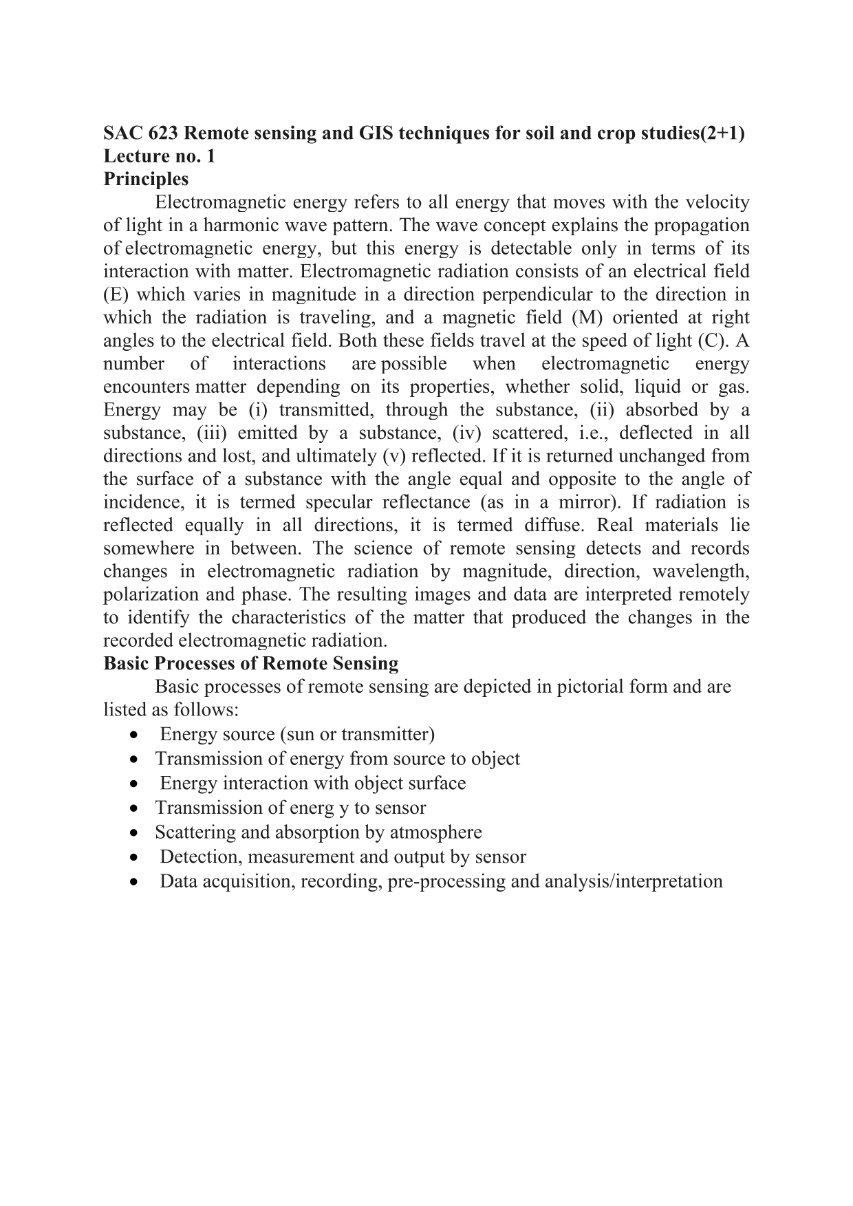 SAC 623 Remote Sensing and GIS Techniques for Soil and Crop Studies (2+1) Lecture No. 1
